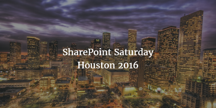 SharePoint Saturday Houston 2016