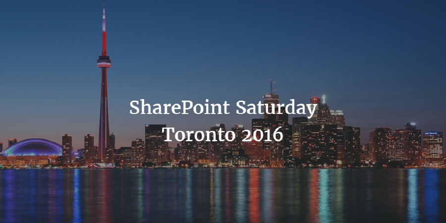 SharePoint Saturday Toronto 2016